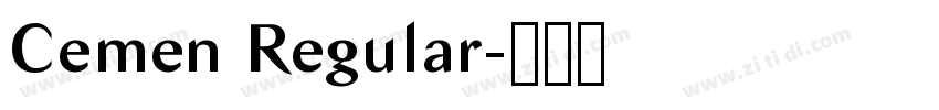 Cemen Regular字体转换 Cemen Regular字体转换